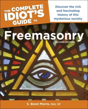 The Complete Idiot's Guide to Freemasonry