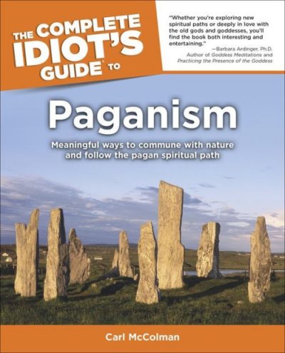 The Complete Idiot's Guide to Paganism