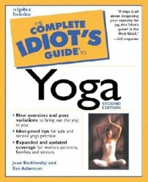 The Complete Idiot's Guide to Yoga