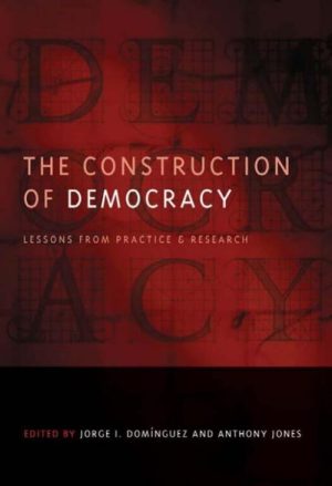 The Construction of Democracy