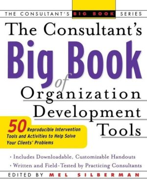 The Consultant's Big Book of Organization Development Tools