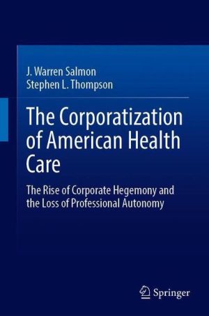 The Corporatization of American Health Care