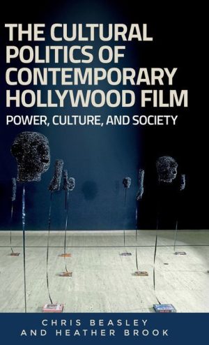 The Cultural Politics of Contemporary Hollywood Film