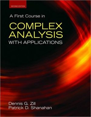 A First Course in Complex Analysis With Applications