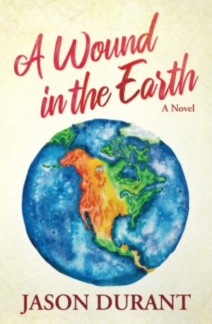 A Wound in the Earth