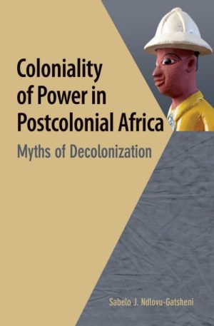 Coloniality of Power in Postcolonial Africa