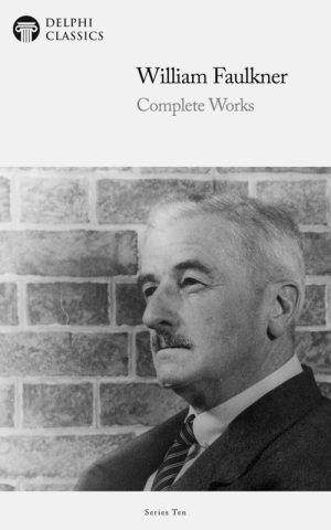 Delphi Complete Works of William Faulkner