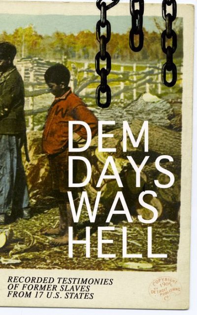 Dem Days Was Hell