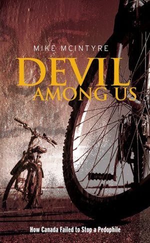 Devil Among Us: How Canada Failed to Stop a Pedophile