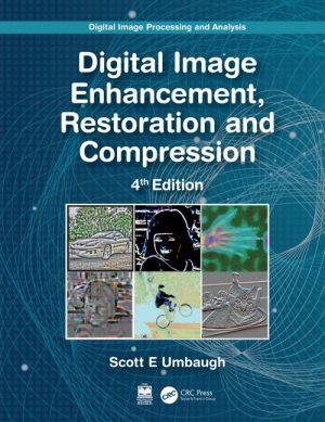 Digital Image Enhancement, Restoration and Compression