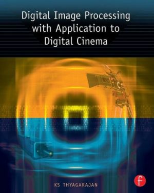 Digital Image Processing With Application to Digital Cinema