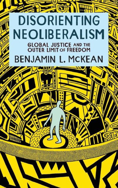 Disorienting Neoliberalism