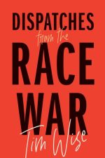Dispatches From the Race War