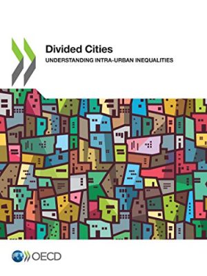 Divided Cities Understanding Intra-Urban Inequalities