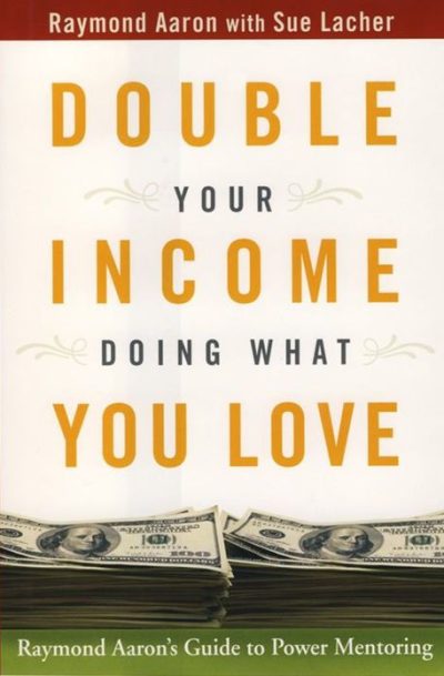 Double Your Income Doing What You Love