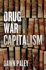 Drug War Capitalism