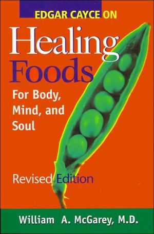 Edgar Cayce on Healing Foods for Body, Mind, and Soul