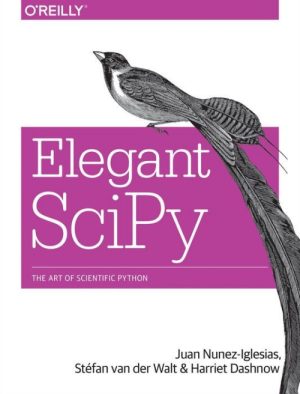 Elegant SciPy: The Art of Scientific Python