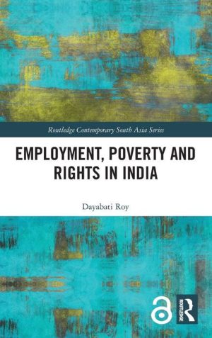 Employment, Poverty and Rights in India
