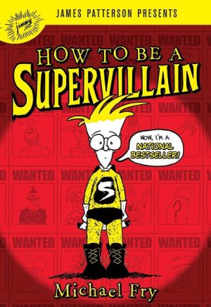 How to Be a Supervillain