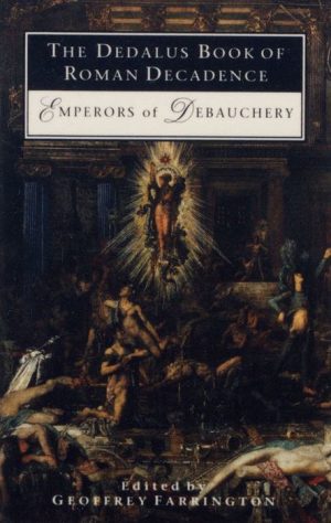 The Dedalus Book of Roman Decadence