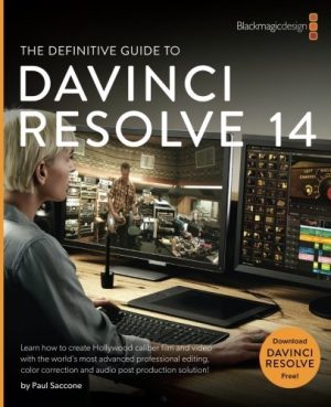 The Definitive Guide to DaVinci Resolve 14