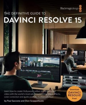 The Definitive Guide to DaVinci Resolve 15