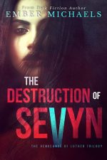 The Destruction of Sevyn