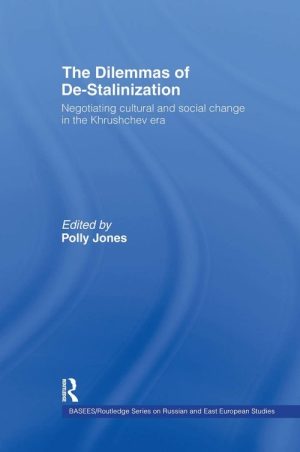 The Dilemmas of De-Stalinization