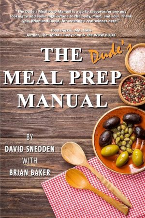 The Dude's Meal Prep Manual