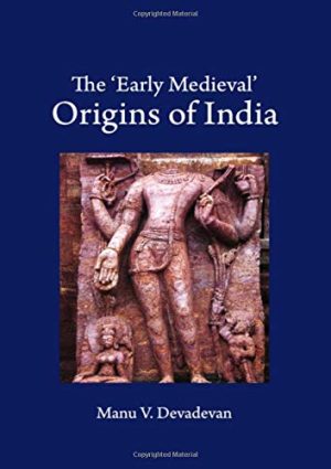 The 'Early Medieval' Origins of India