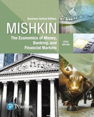 The Economics of Money, Banking and Financial Markets, Business School Edition