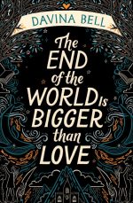 The End of the World Is Bigger Than Love