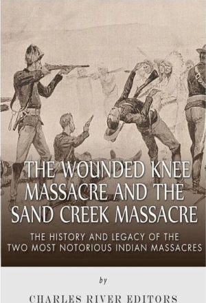 The Wounded Knee Massacre and the Sand Creek Massacre