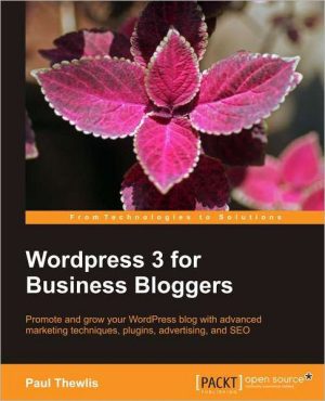 WordPress 3 for Business Bloggers
