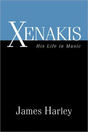 Xenakis: His Life in Music