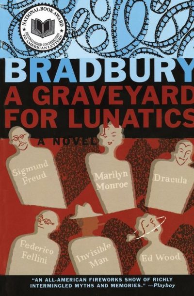 A Graveyard for Lunatics