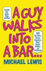 A Guy Walks Into a Bar…