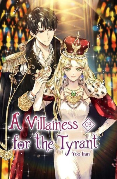 A Villainess for the Tyrant Vol. 3