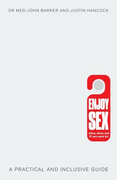 Enjoy Sex (How, When and if You Want To)