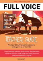 FULL VOICE Teacher Guide