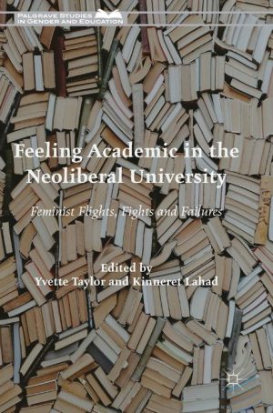 Feeling Academic in the Neoliberal University