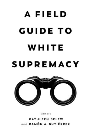Field Guide to White Supremacy