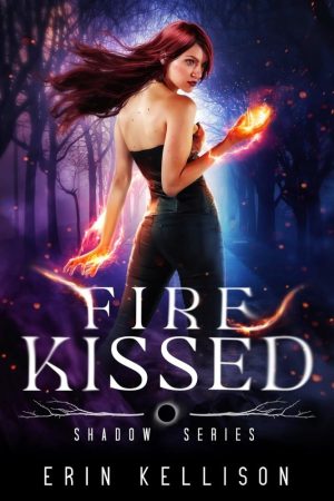 Fire Kissed