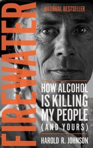 Firewater: How Alcohol Is Killing My People