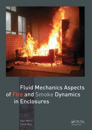 Fluid Mechanics Aspects of Fire and Smoke Dynamics in Enclosures