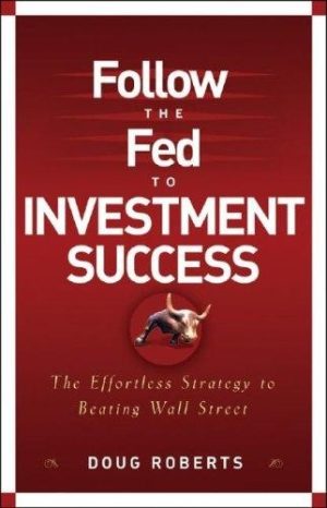 Follow the Fed to Investment Success