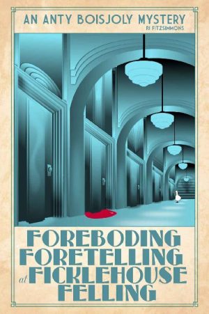 Foreboding Foretelling at Ficklehouse Felling