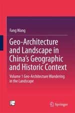 Geo-Architecture and Landscape in China's Geographic and Historic Context