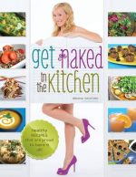 Get Naked in the Kitchen